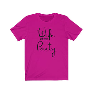 Wife of the Party Short Sleeve Tee - elrileygifts