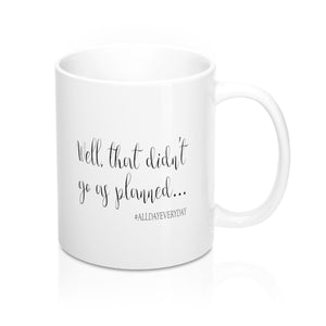Copy of Mugs Well That Didn't Go As Planned - elrileygifts