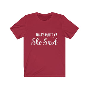 Tee thats what she said white lettering - elrileygifts