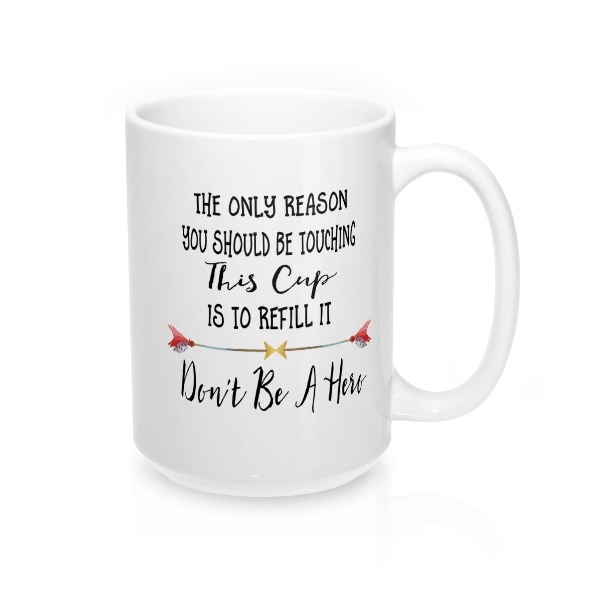 Mug Don't be a hero - elrileygifts