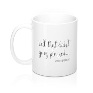 Copy of Mugs Well That Didn't Go As Planned - elrileygifts