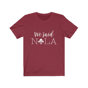 Tee We Said Nola white lettering - elrileygifts